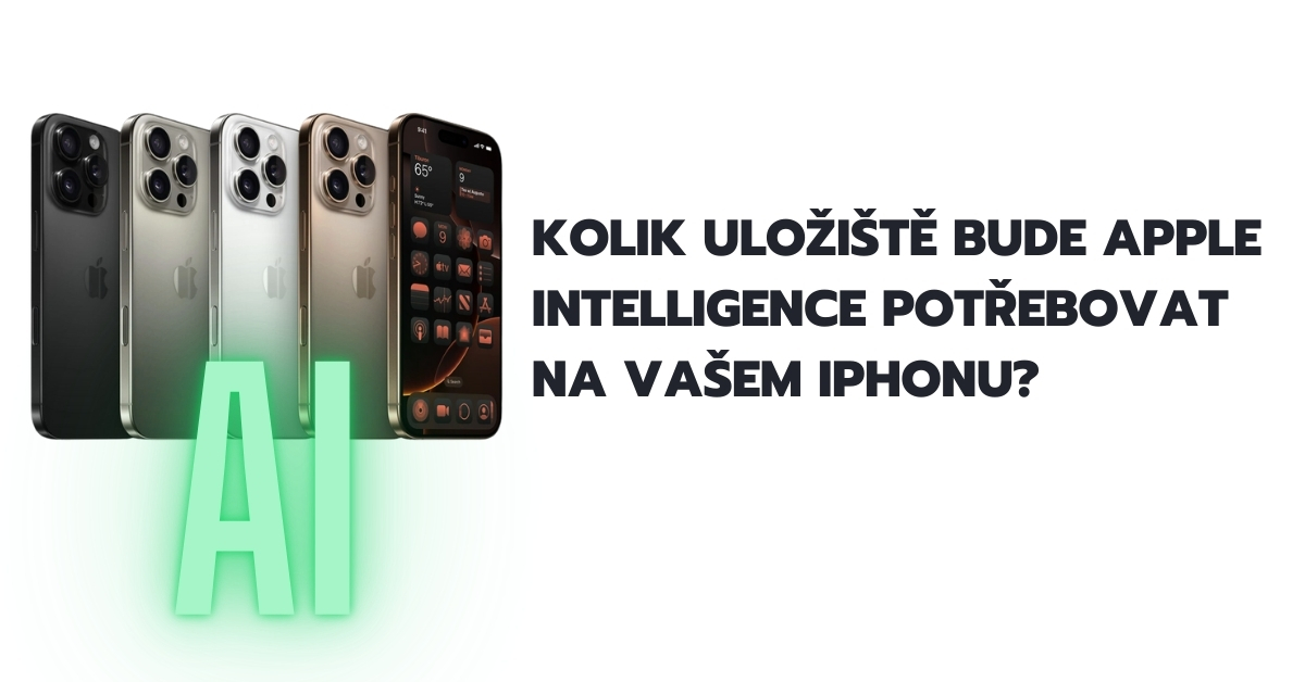 Kolik uložiště bude Apple Intelligence potřebovat na vašem iPhonu